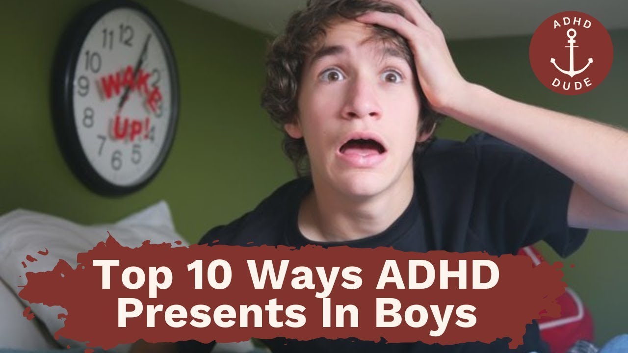Top 10 Ways ADHD Presents In Boys