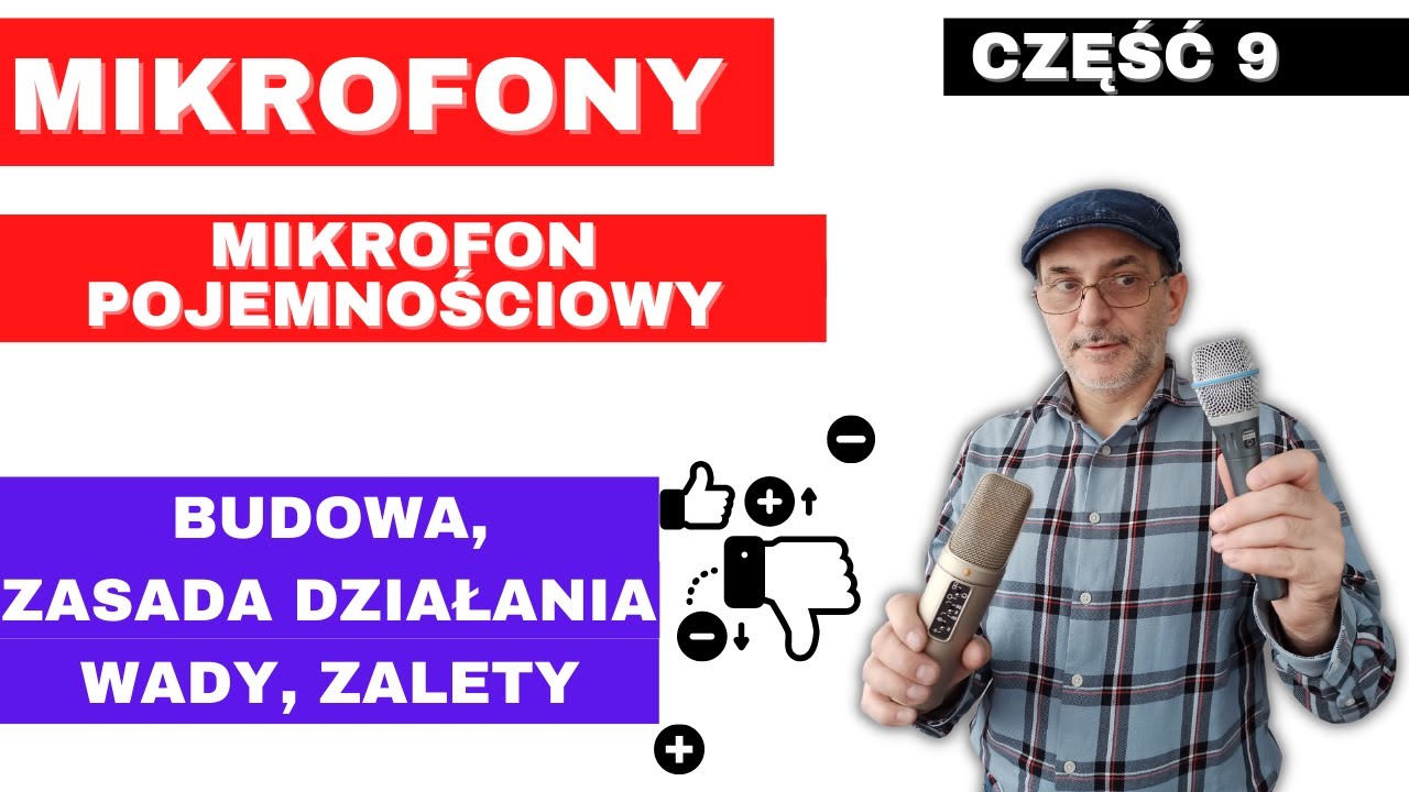 MIKROFONY - część 9 - Mikrofon pojemnościowy - budowa, zasada działania, wady, zalety