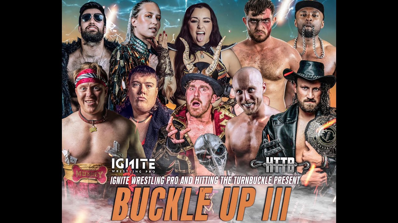 IGNITE Wrestling | Buckle Up III | FULL SHOW