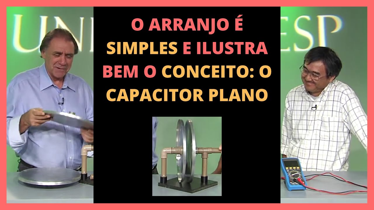 CONSTRUINDO E MEDINDO UM CAPACITOR CASEIRO | Cláudio Furukawa e Gil da Costa