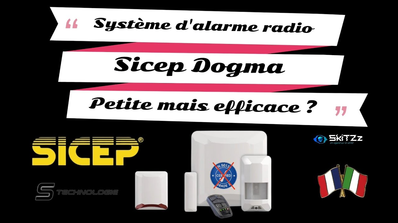 alarme maison efficace ! Sicep radio Dogma : petite, complète et efficace !? Packaging s-technologie