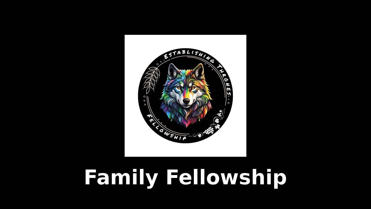 Establishing Thrones Classroom: Family Fellowship Part 2