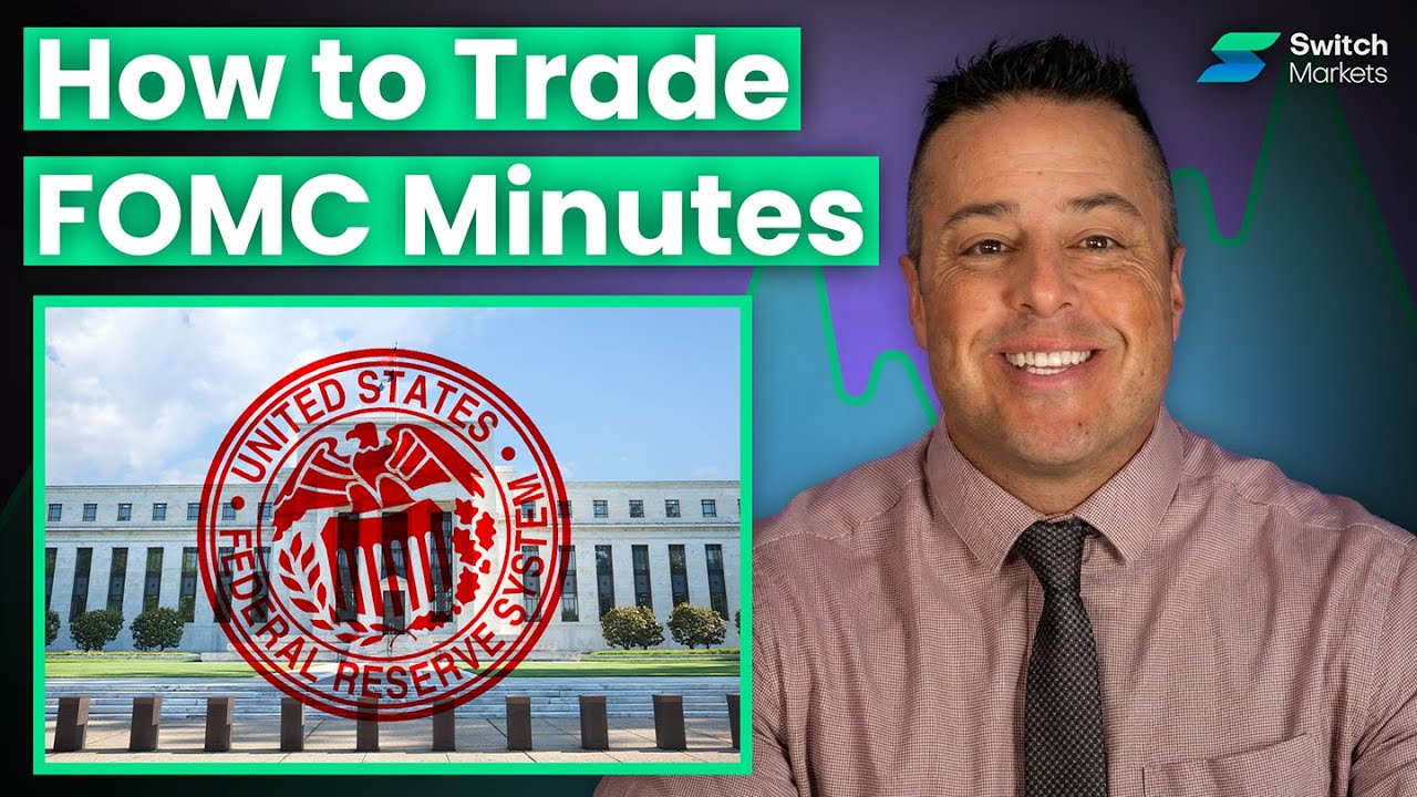 How To Trade FOMC Minutes In Under 8 Minutes! - Switch Markets