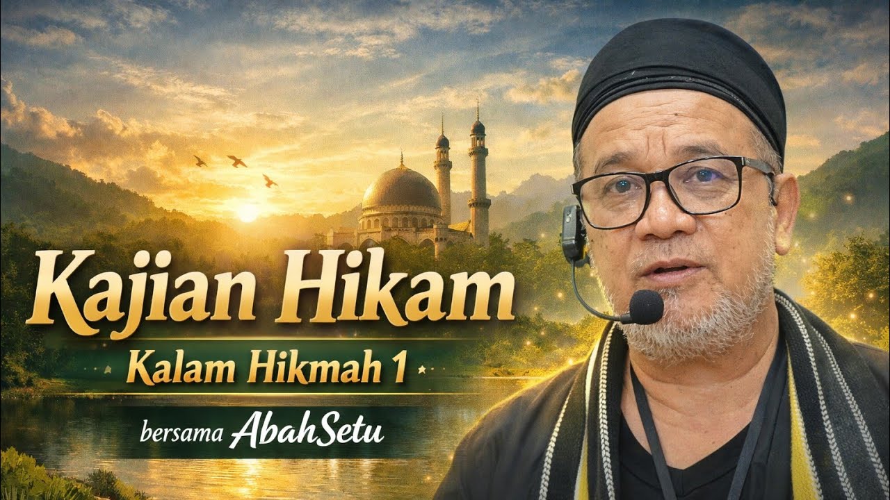 Kajian Kitab Hikam #Kalam Hikmah 1 #AbahSetu