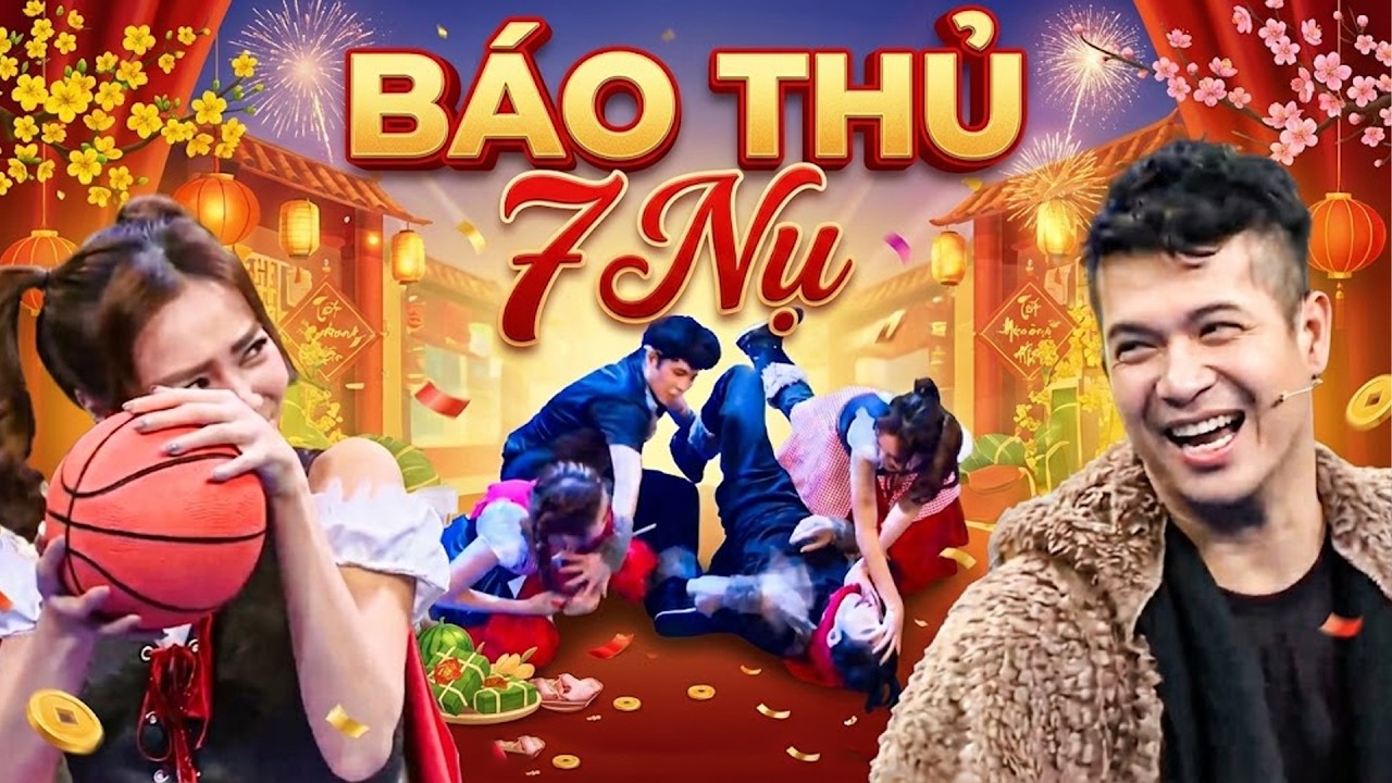 7 Nụ Chào Xuân 2026 | Cười Lão Hóa Khi BÁO THỦ 7 NỤ Xuất Hiện | Hài 7 Nụ Cười Xuân 2026 | Bảy Nụ