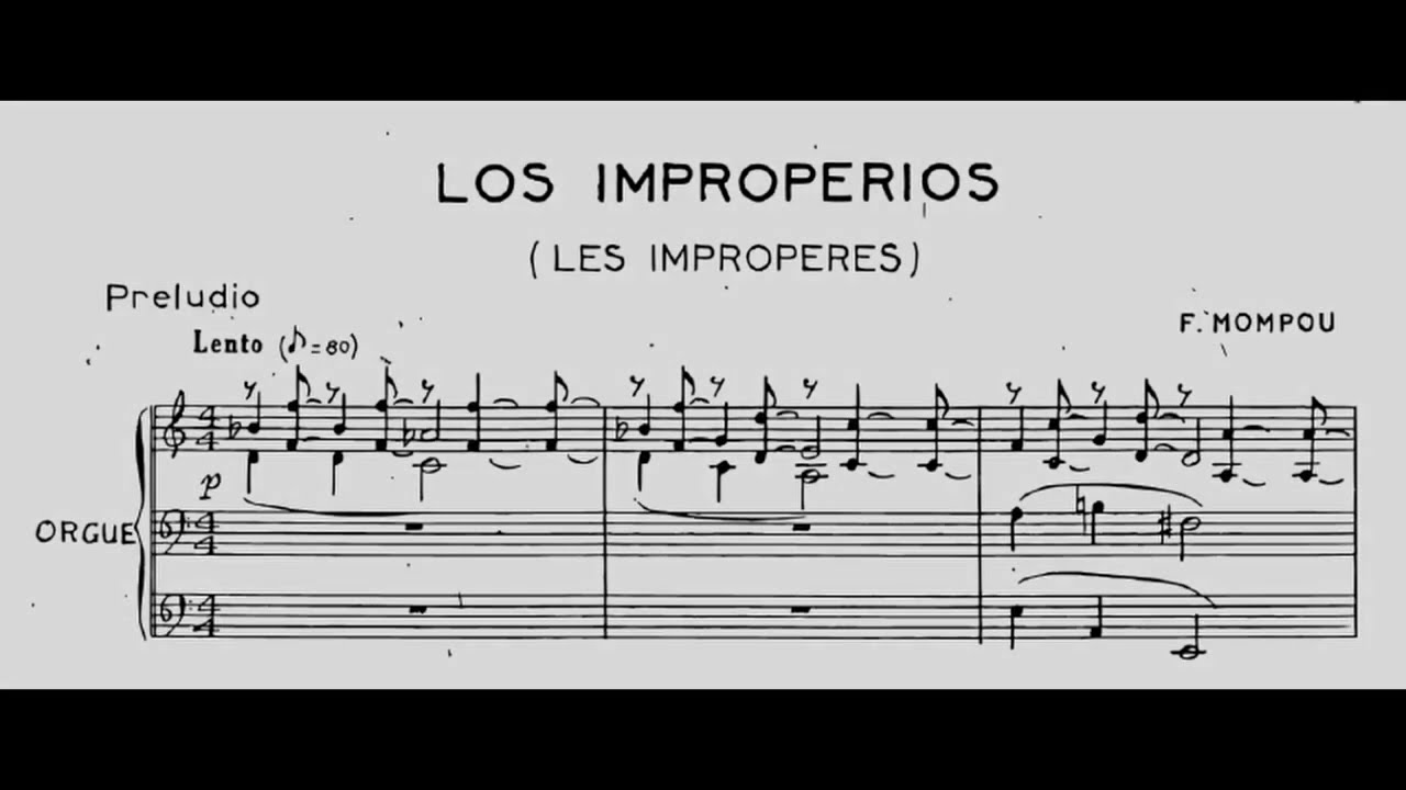 Frederic Mompou - Los Improperios (Score Video)