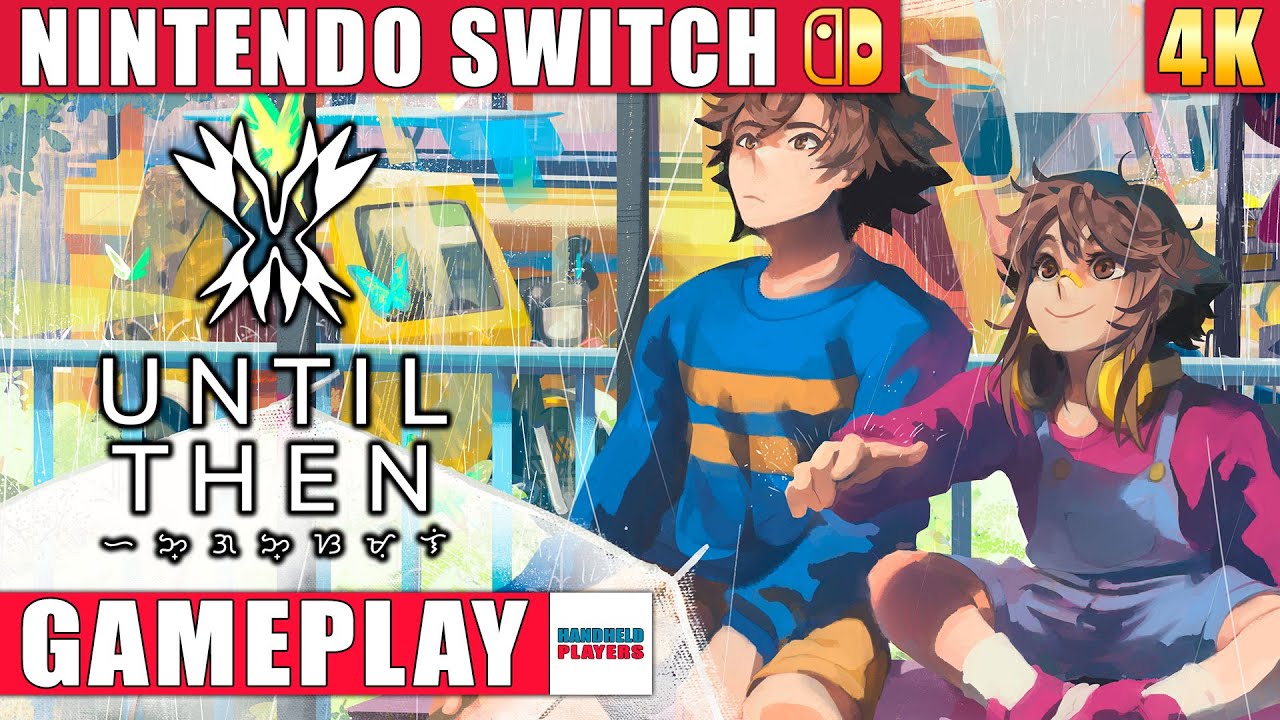 Until Then Nintendo Switch 1 Gameplay in 4K