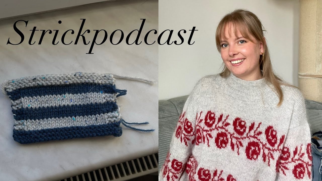 Seeehr happy &uuml;ber mein fertiges Projekt 🌹🥰 | Strickpodcast Folge 12