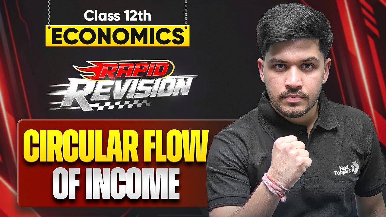 Circular Flow of Income| Complete Rapid Revision | Class 12 Economics