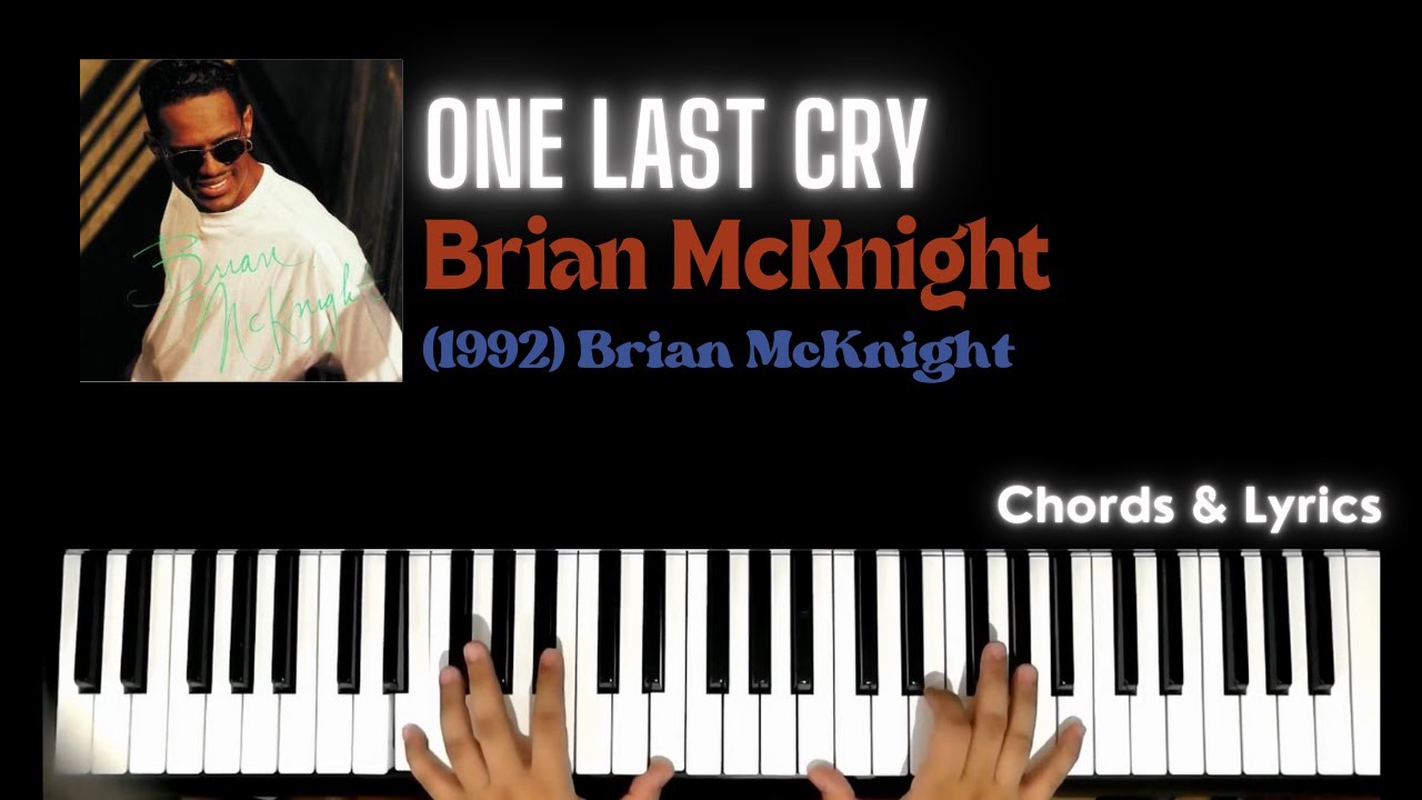 One Last Cry - Brian McKnight | Piano ~ Cover ~ Accompaniment ~ Backing Track ~ Karaoke