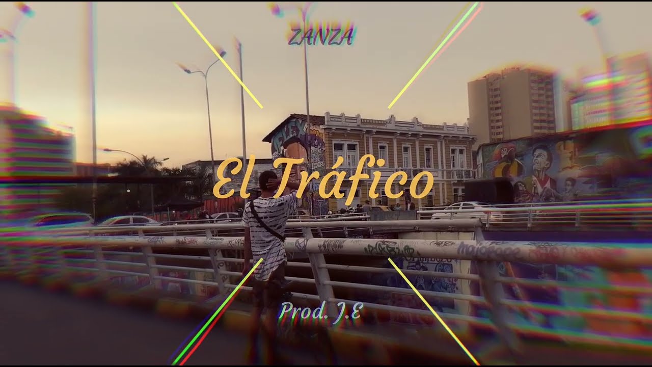 Zanza - El Trafico  (Video Lyric) (Prod. @MCJE_666 )