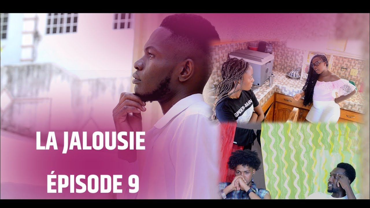 LA JALOUSIE ÉPISODE 9