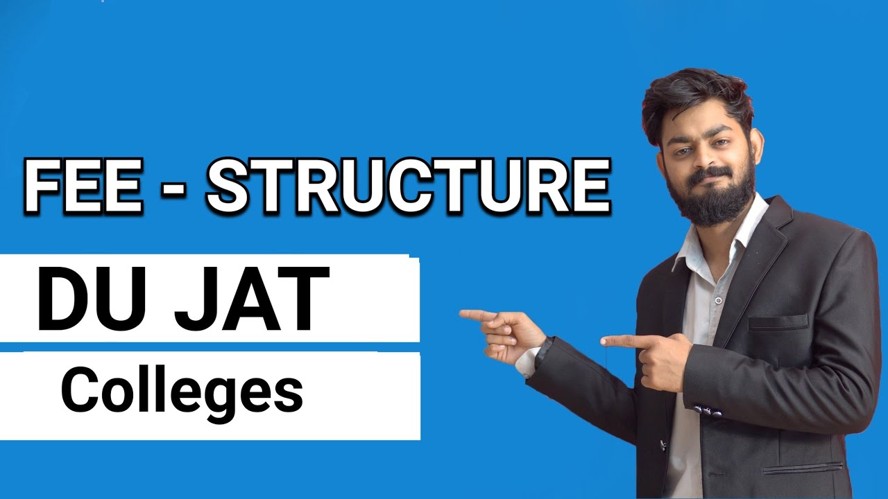 Fee structure of DU-JAT Colleges for BBA, BMS & BBE | Delhi University