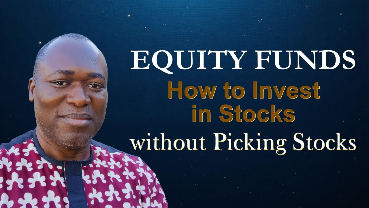 Equity Funds. How to Invest in the Stock Market without Picking Stocks