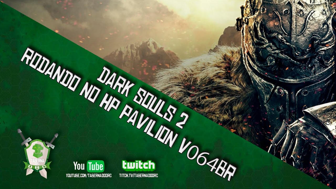 Dark Souls 2 - HP Pavilion V064br - Geforce 830m