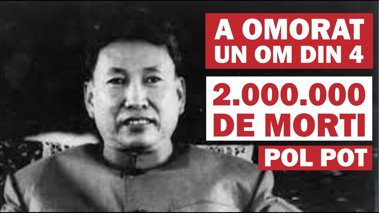 Pol Pot - Cel mai Rau Om din Istoria Lumii si Cele 2.000.000 de Victime din Cambodgia
