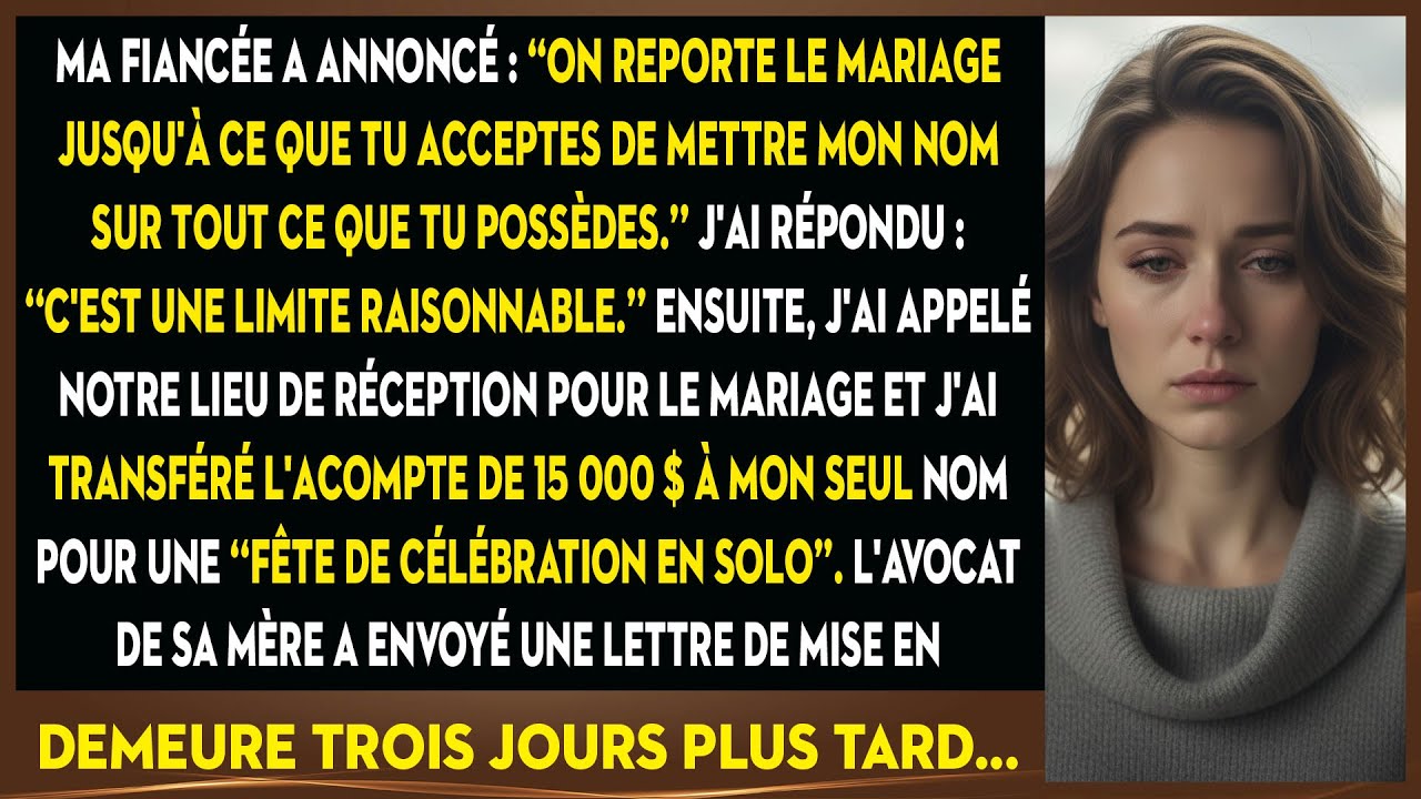 Ma Fiancée A Reporté Le Mariage Pour Que Je Mette Tout À Son Nom. Alors, J'ai Tout Annulé.