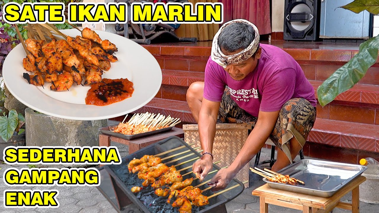 SATE BUMBU PALING SEDERHANA RASA MENYALA WI 🔥🔥SATE TUSUK IKAN MARLIN TABIA SERE LEMO