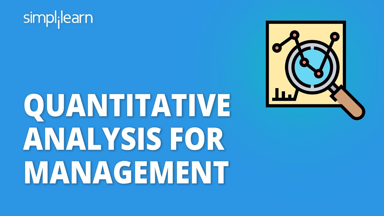 Quantitative Analysis For Management | Quantitative Analysis Explained For Beginners | Simplilearn