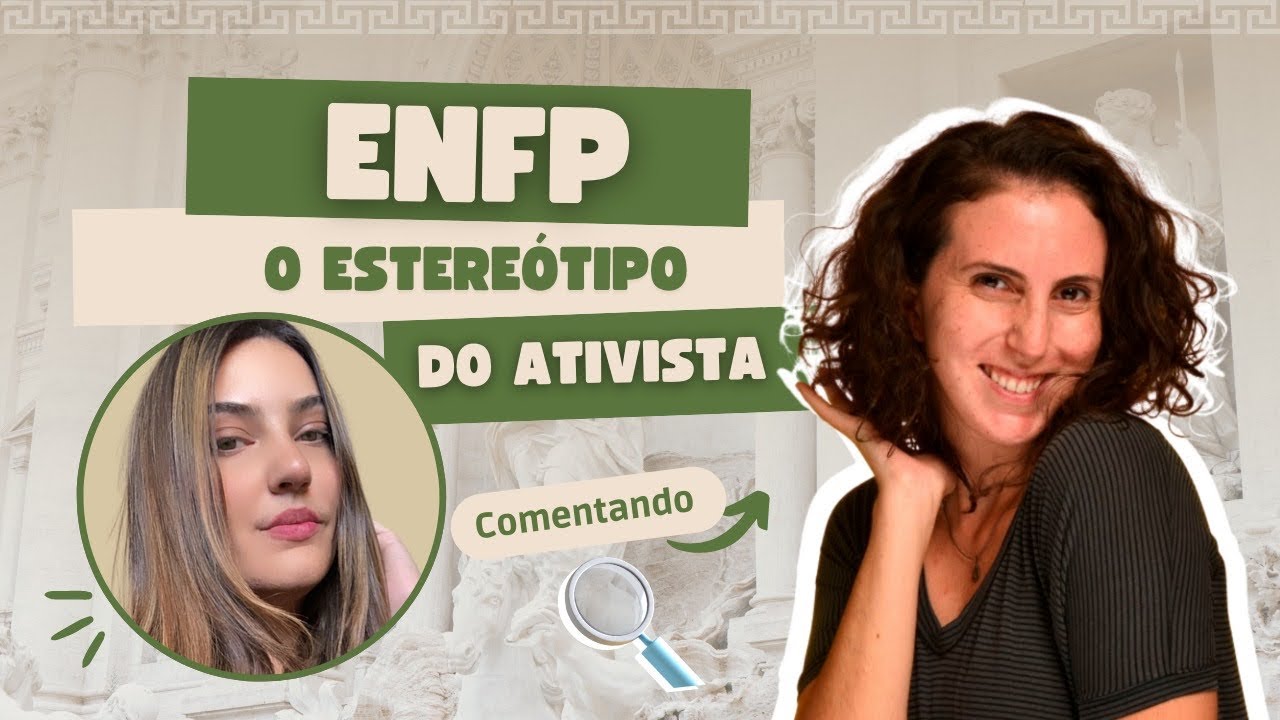Personalidade ENFP: [Ativista] Combatendo estereótipos.