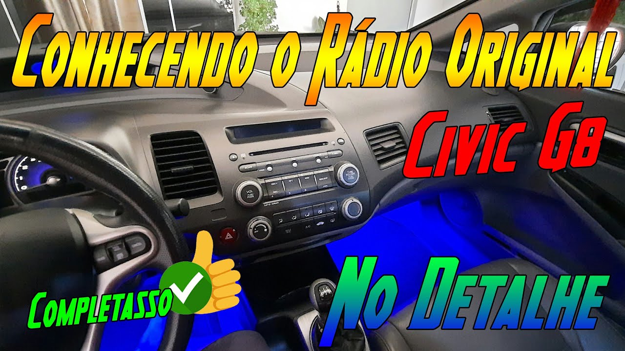 CONHECENDO POR COMPLETO O RÁDIO ORIGINAL DE FÁBRICA DO CIVIC G8