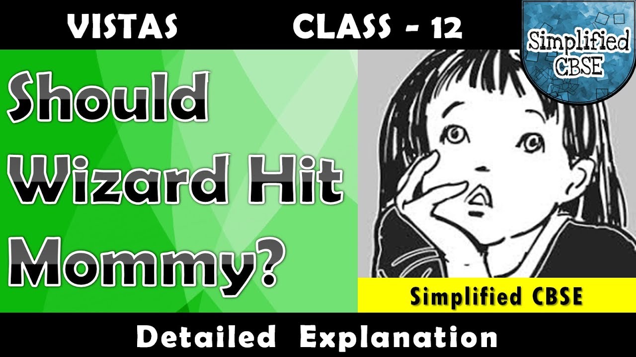 Should Wizard Hit Mommy | Vistas  Chapter - 5 | Part - 1 | Detailed Explanation in Hindi