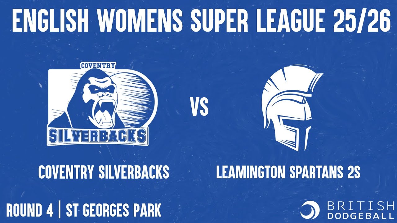Dodgeball English Super League 25/26 Round 4 (Womens) Coventry Silverbacks vs Leamington Spartans 2s