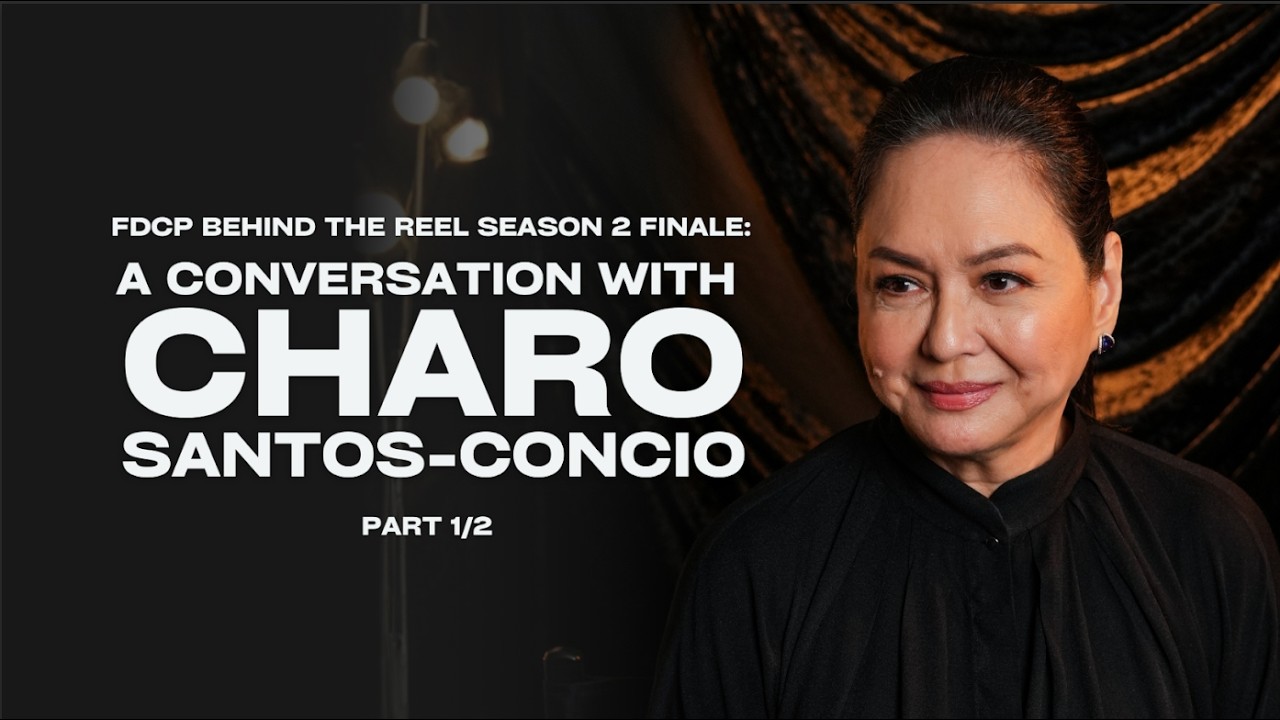 IN HER OWN LIGHT: A CONVERSATION WITH CHARO SANTOS-CONCIO 1/2 | | BTR: FDCP Roundtable Discussions