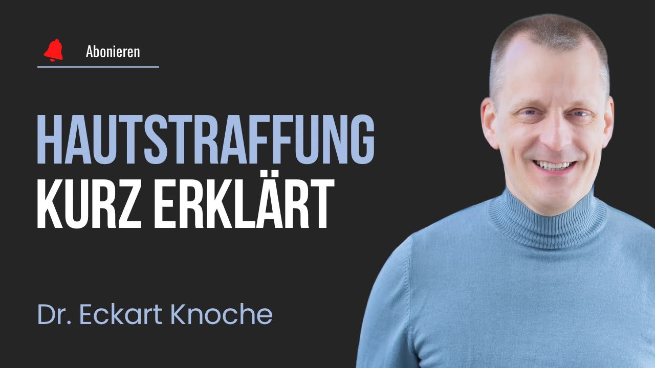 🌟💪 Hautstraffung einfach erkl&auml;rt | Erreichen Sie jugendliche Haut mit Dr. Knoche! 🎇🧴