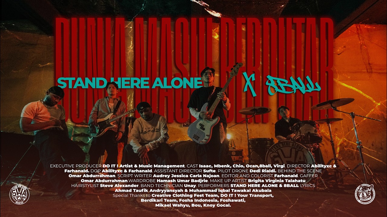 Stand Here Alone, 8 Ball - Dunia Masih Berputar (Official Music Video)