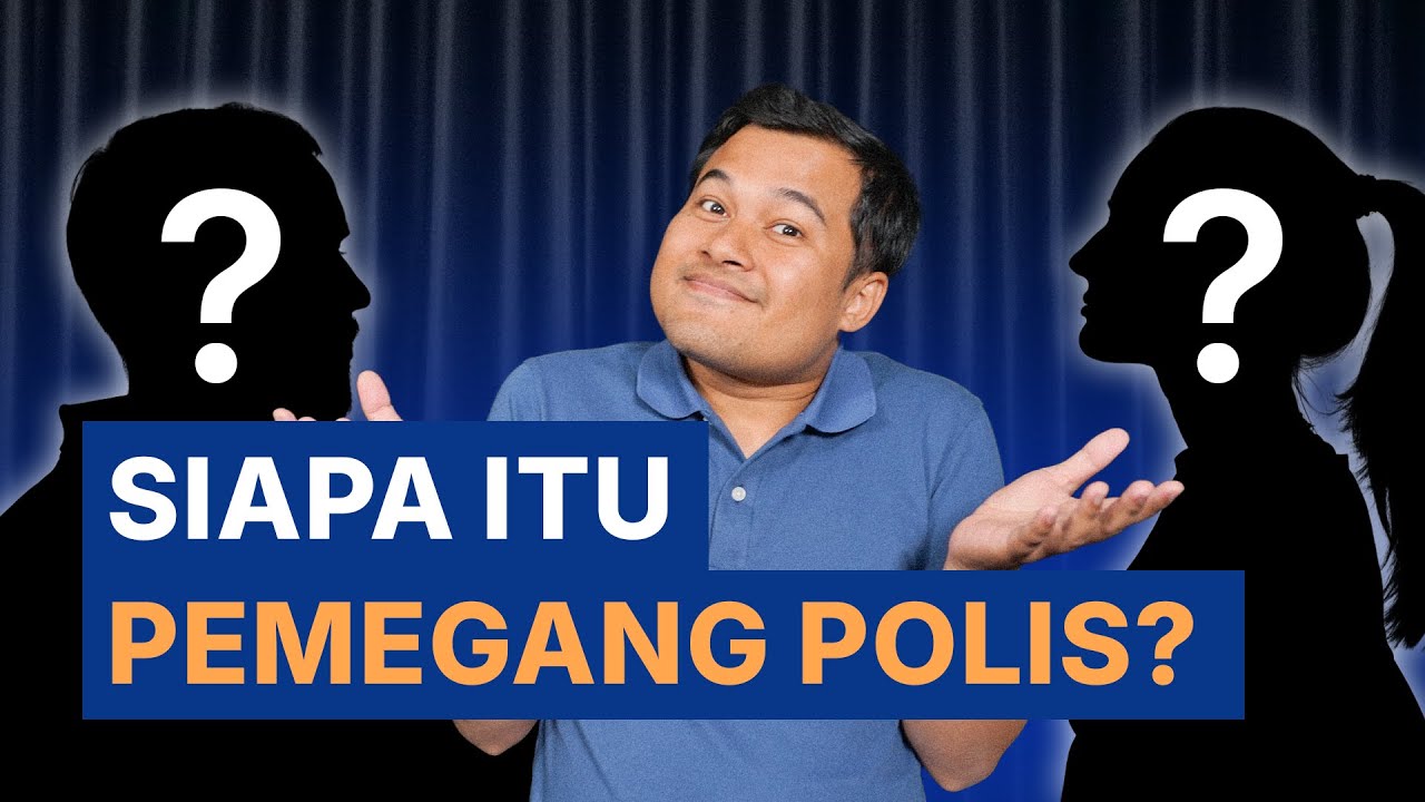Siapa itu Pemegang Polis dalam Asuransi Jiwa?