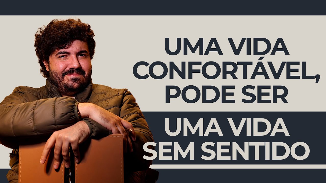 A ARMADILHA da vida confort&aacute;vel, mas sem sentido | Psic&oacute;logo Victor