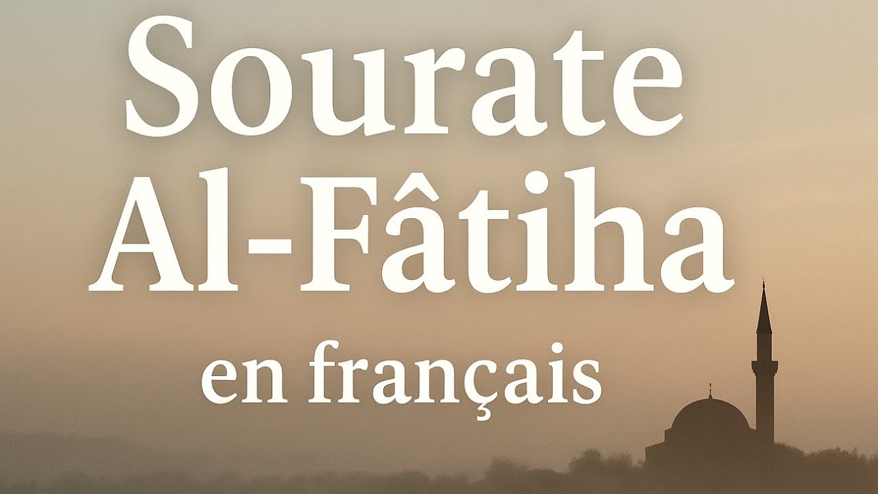  Sourate Al-Fâtiha -Prologue en français | Coran traduction français