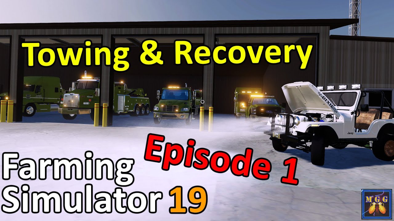 Towing and Recovery | Farming Simulator 19 Episode 1