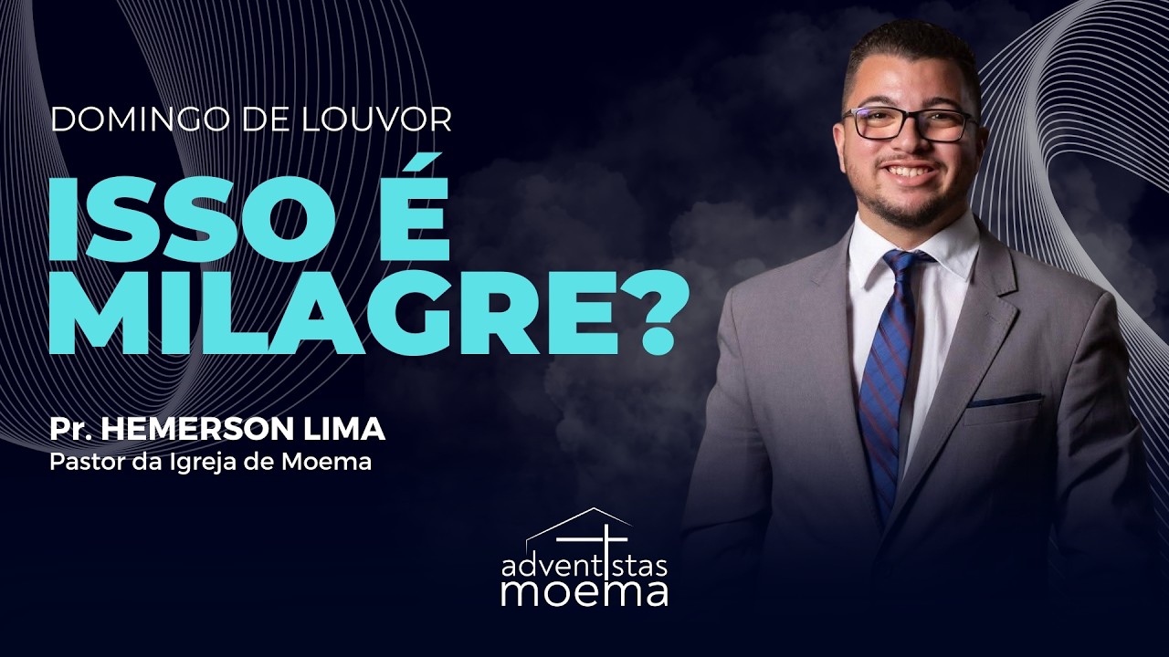 ISSO É MILAGRE? | Pr. Hemerson Lima | Adventistas Moema | 22.02.2026