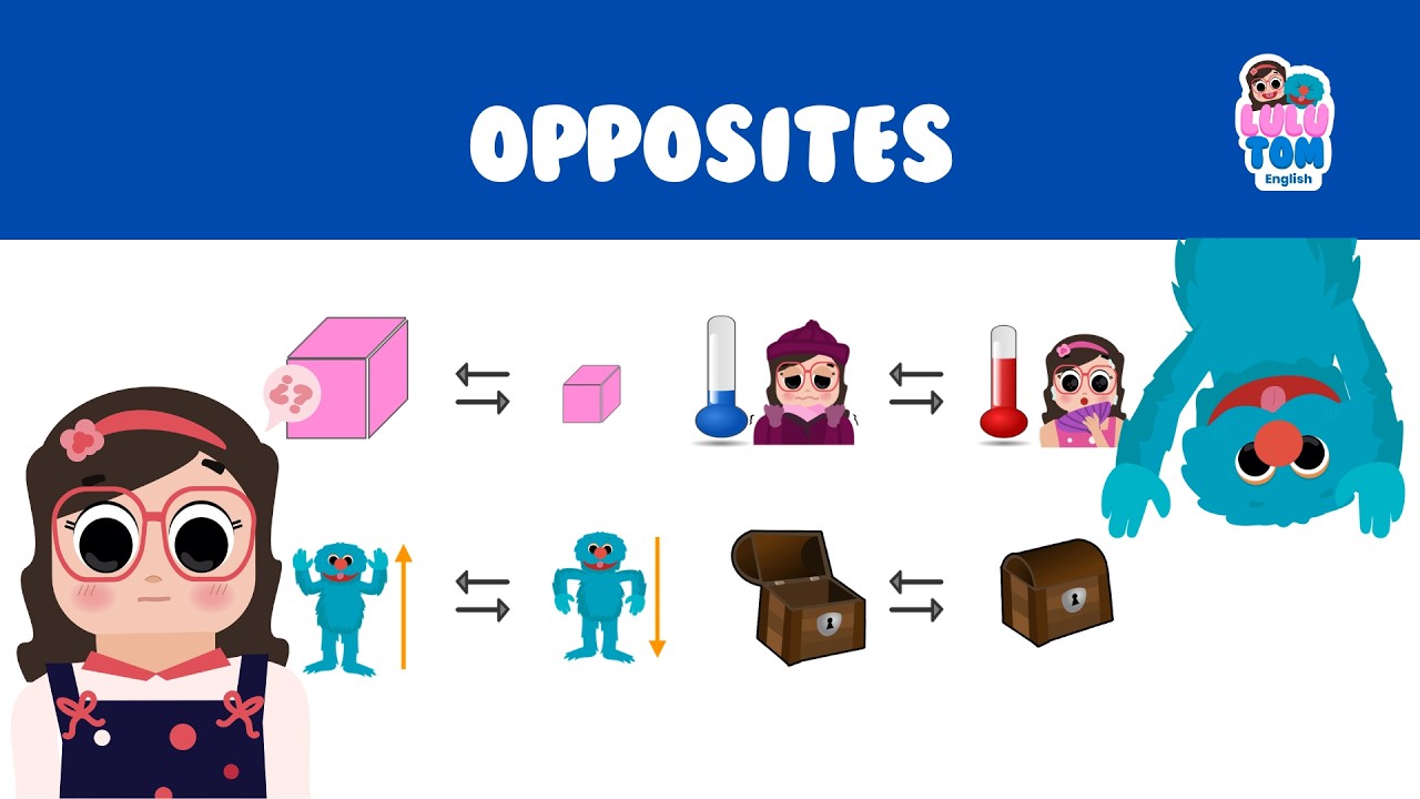 Opposites | Full Immersion in English with Lulu & Tom