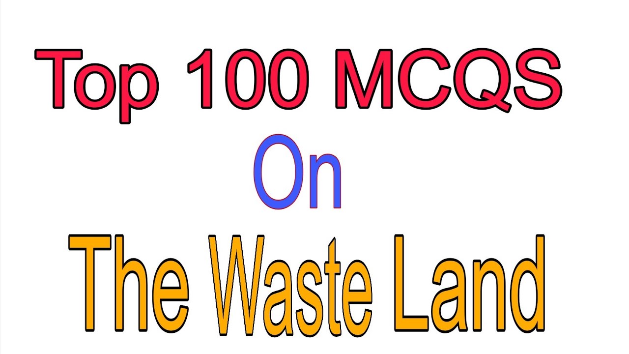 100 MCQS on The Waste Land 