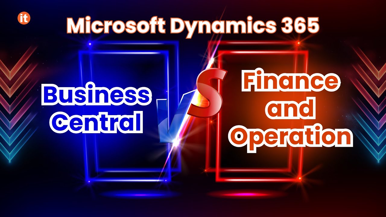 Business Central vs. Finance & Supply Chain: Which Microsoft ERP Should You Choose?