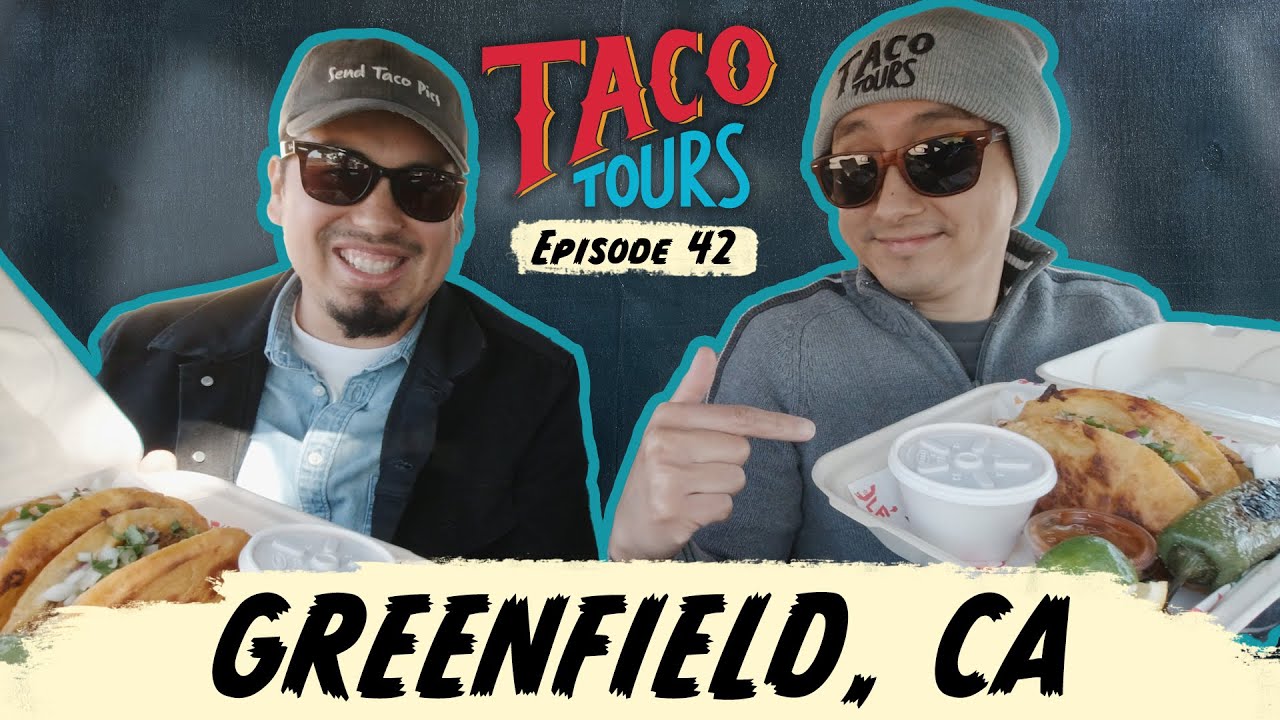 Taco Tours E42 - Handmade Tortillas in Greenfield, CA