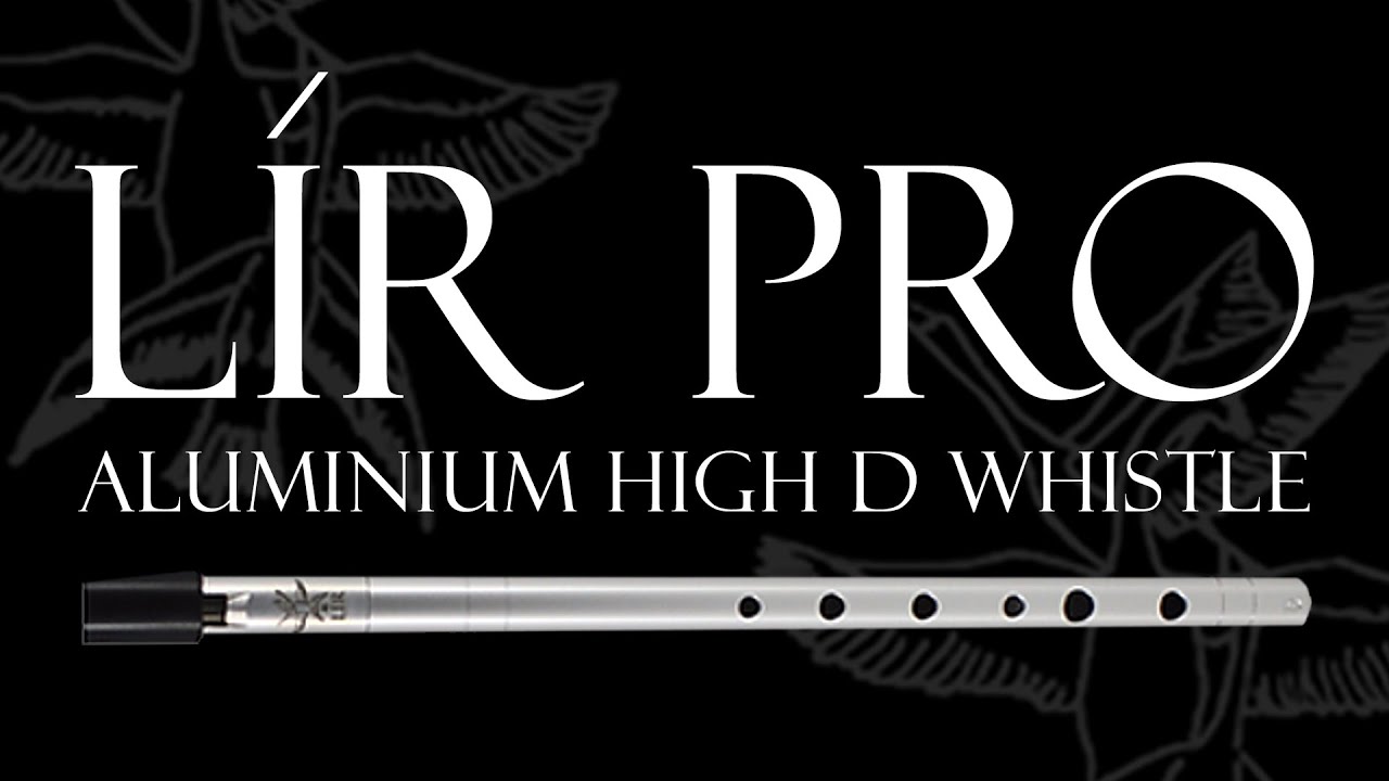 The NEW Lir Pro High D Whistle - REVIEW AND COMPARISON