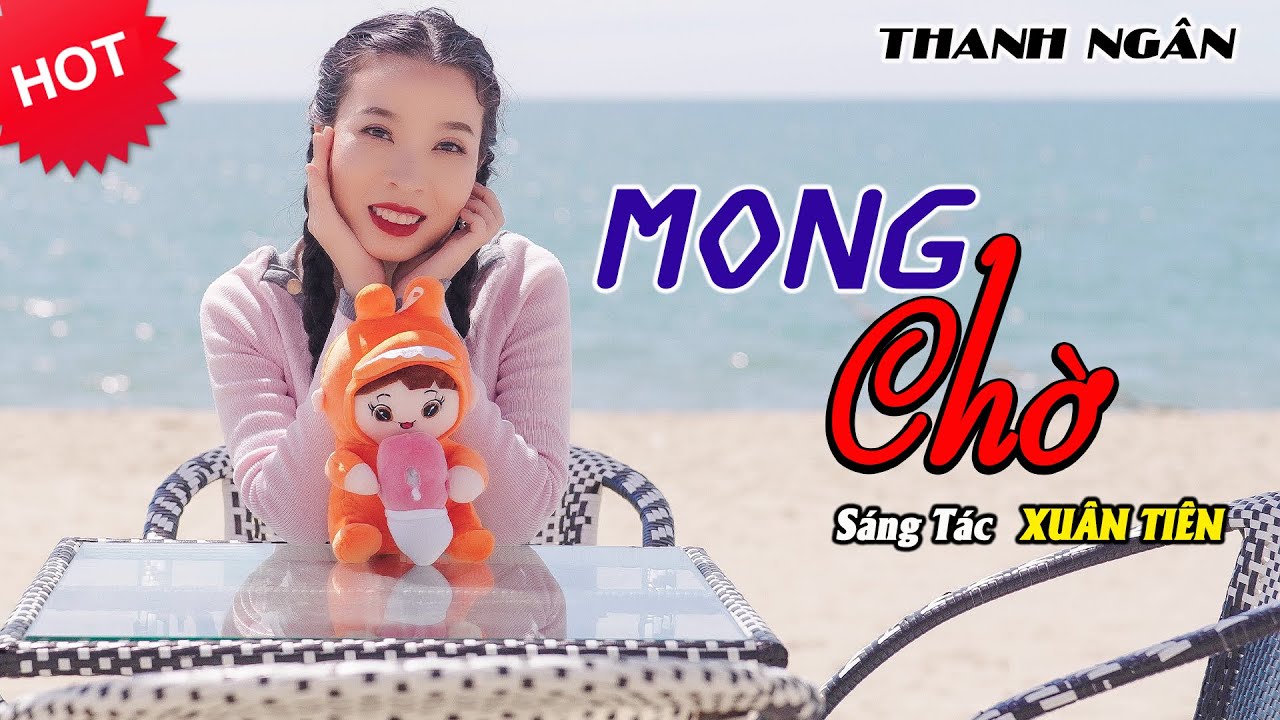 MV Nhạc Vàng Xưa | Mong Chờ - Thanh Ngân (Sáng Tác: Xuân Tiên)