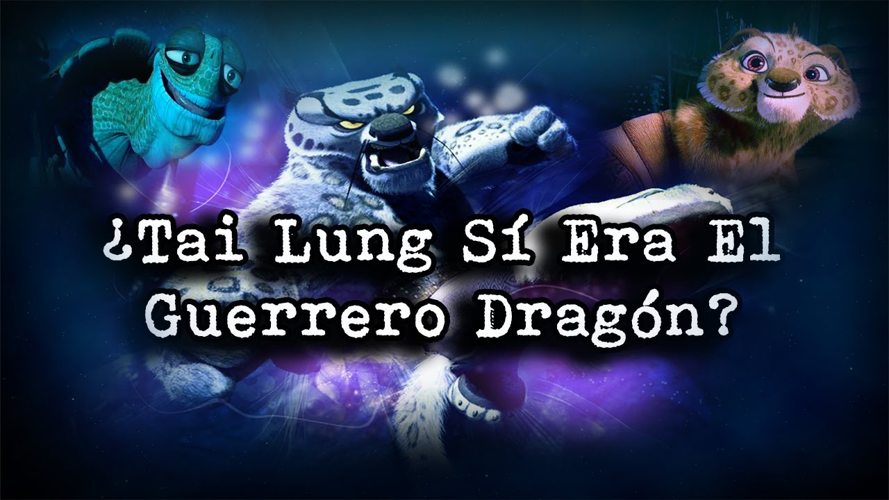 | ¿Tai Lung Era El Verdadero Guerrero Dragón? | ¿Qué Hubiera Pasado? | Teoría De Kung Fu Panda |