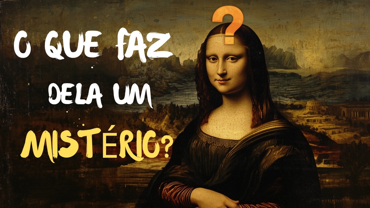 Os Enigmas da Mona Lisa que intrigam historiadores até hoje