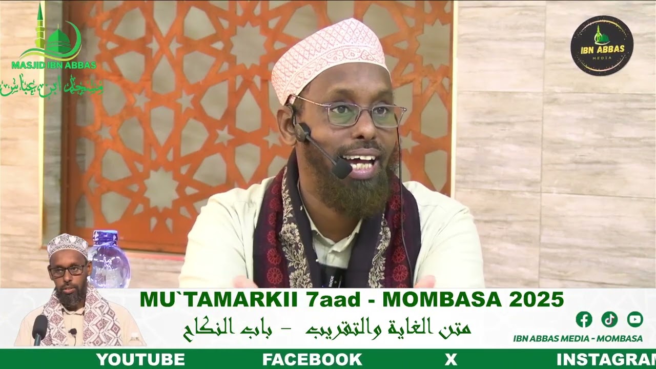 MU`TAMARKII 7aad - MOMBASA -  شرح كتاب متن الغاية والترقيب ـــ باب النكاح - SH. AXMED CASHIRKII 3aad
