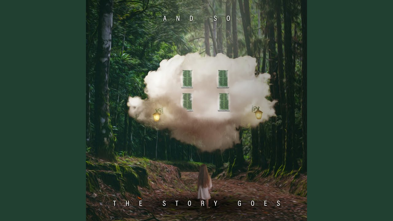 And So The Story Goes