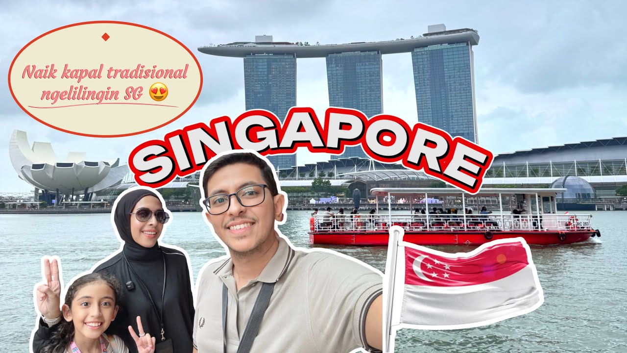 KELILING SINGAPORE NAIK KAPAL TRADISIONAL