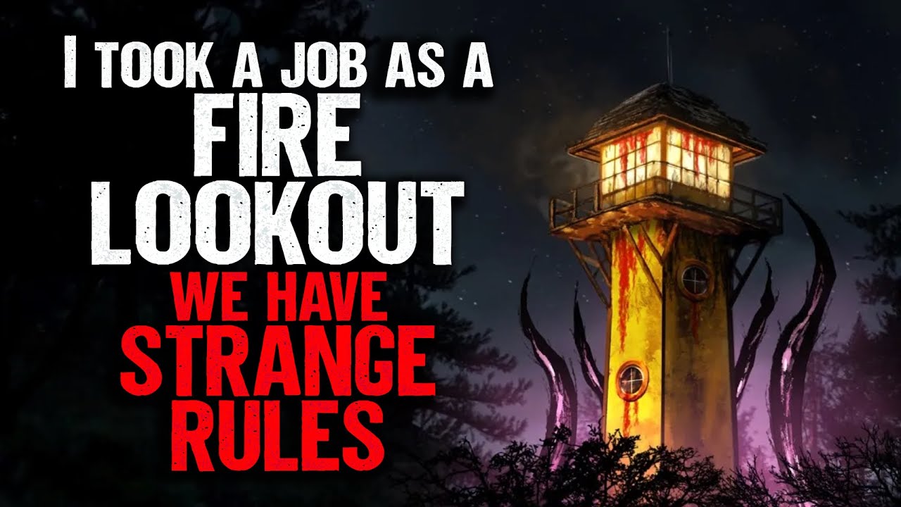 I Took a Job as a Fire Lookout In The Woods. We have STRANGE RULES to follow.
