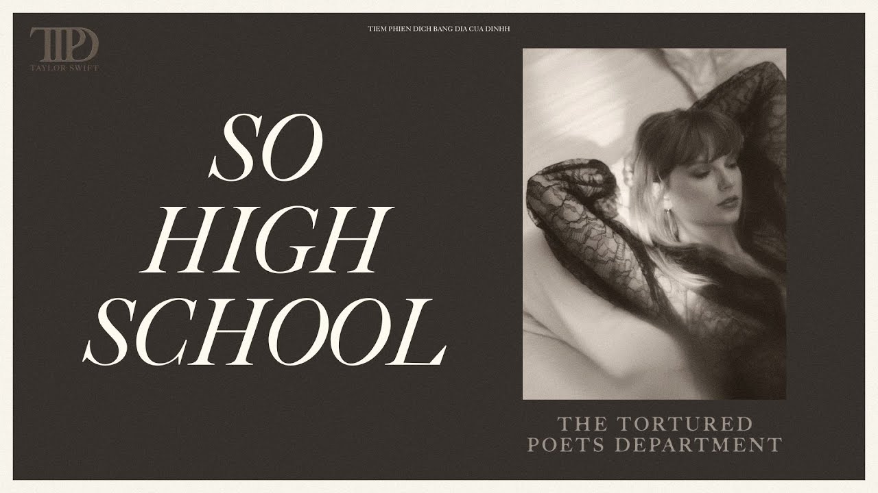 Vietsub - Lyrics || SO HIGH SCHOOL - Taylor Swift (The Anthology)