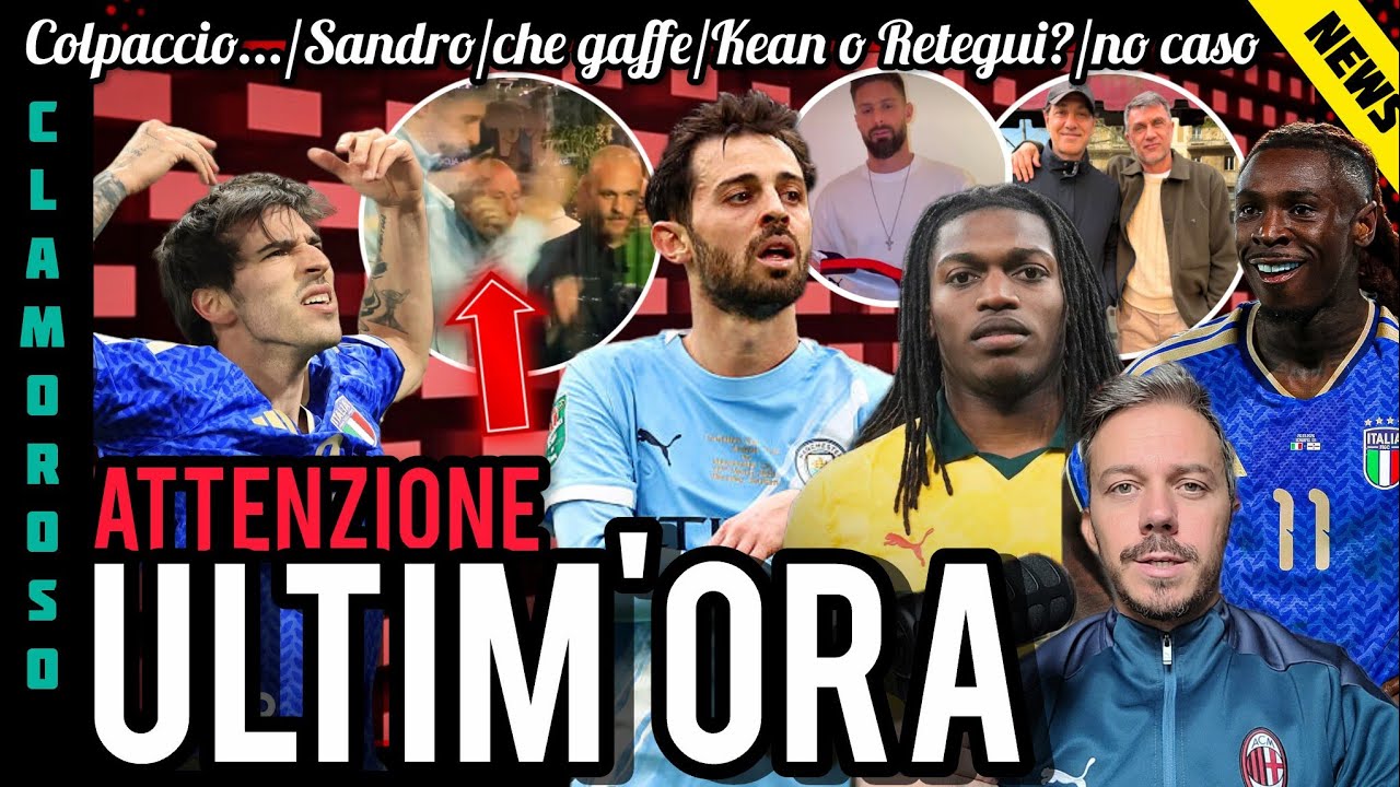💣INDISCREZIONE BOMBA🔔COLPACCIO😱TONALI❌LEAO NON &Egrave; UN CASO👀KEAN O RETEGUI😡CHE GAFFE📣BLINDATO❤️EMOZIONI