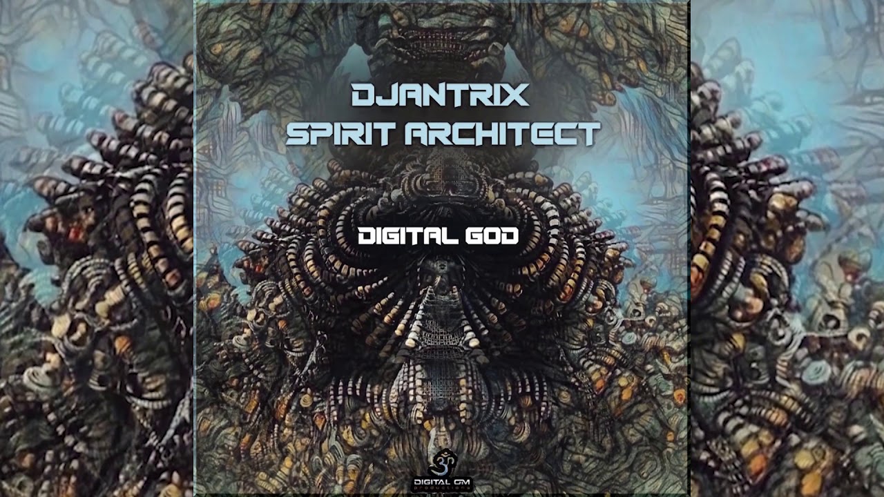 Djantrix & Spirit Architect - Digital God (Original)
